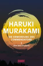 Haruki Murakami Ermordung des Commendatore DuMont neuerscheinung Wunschliste Buecherherbst Buecherblog